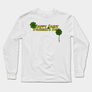 Happy Saint Patrick's Day Greetings with Flirty Shamrocks Long Sleeve T-Shirt